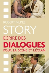 Story ; Écrire Des Dialogues Pour La Scène Et L'Écran