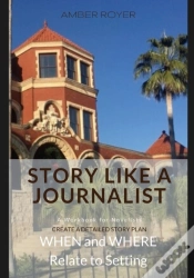 Capa do artigo Story Like A Journalist - When And Where Relate To Setting