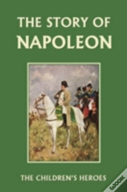 Capa do artigo Story Of Napoleon (Yesterday'S Classics)