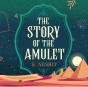 Story Of The Amulet - Preview