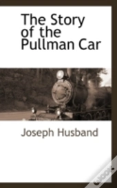 Story Of The Pullman Car