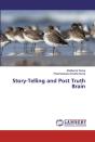 Story-Telling And Post Truth Brain - Preview