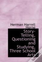 Story-Telling, Questioning And Studying,