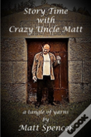 Story Time With Crazy Uncle Matt