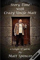 Story Time With Crazy Uncle Matt