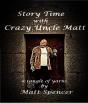 Story Time With Crazy Uncle Matt - Preview