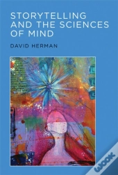 Storytelling And The Sciences Of Mind