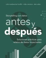 Storytelling Con Datos Antes Y Despues