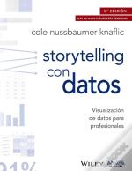 Storytelling Con Datos. Visualización De Datos Para Profesionales