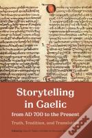 Storytelling In Gaelic From Ad 700 To The Present