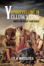 Storytelling In Yellowstone - Preview