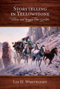Storytelling In Yellowstone - Preview