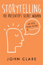 Storytelling: The Presenter'S Secret Weapon - Preview