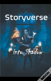 Storyverse Into Shadow