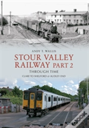 Capa do artigo Stour Valley Railway Part 2 Through Time