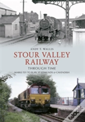 Capa do artigo Stour Valley Railway Through Time