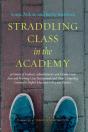 Straddling Class In The Academy - Preview