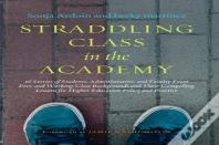 Straddling Class In The Academy