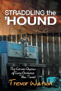 Straddling The 'Hound - Preview