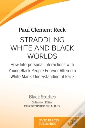 Straddling White And Black Worlds