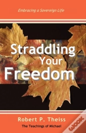 Straddling Your Freedom