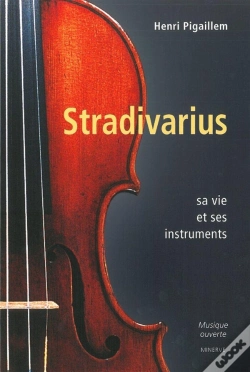 Capa do artigo Stradivarius ; Sa Vie Et Ses Instruments