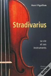 Capa do artigo Stradivarius ; Sa Vie Et Ses Instruments