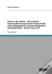 Capa do artigo Strafe In Der Schule - Eine Kritische Auseinandersetzung Mit Dem Thema Strafe Unter Padagogischen Und Psychologischen Gesichtspunkten - Strafe Muss Sein?