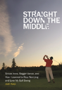 Straight Down The Middle - Preview