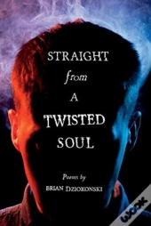 Straight From A Twisted Soul