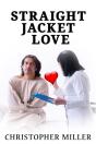Straight Jacket Love - Preview