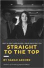 Straight To The Top - How To Create And Deliver A Killer Elevator Pitch - Preview