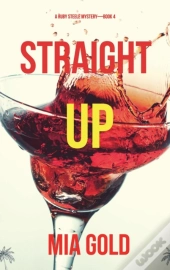 Straight Up  A Ruby Steele Mystery-Book