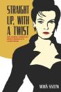 Straight Up, With A Twist - Preview
