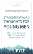 Straightforward Thoughts For Young Men