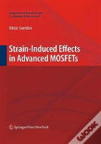 Strain-Induced Effects In Advanced Mosfets