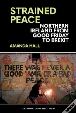 Capa do artigo Strained Peace: Northern Ireland From Good Friday To Brexit