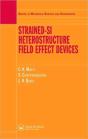 Strained-Si Heterostructure Field Effect Devices - Preview
