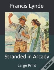 Stranded In Arcady