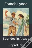 Stranded In Arcady