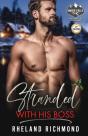 Stranded With His Boss: An Amber Falls S - Preview
