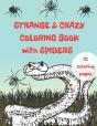 Strange And Crazy Coloring Book With Spiders - Preview