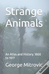 Strange Animals