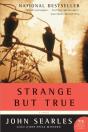 Strange But True - Preview
