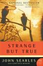 Strange But True - Preview