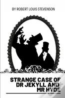 Strange Case Of Dr Jekyll And Mr Hyde By Robert Louis Stevenson