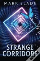 Strange Corridors