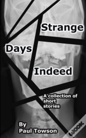 Strange Days Indeed