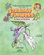 Strange Flowers - Preview