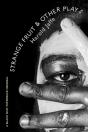 Strange Fruit & Other Plays - Preview